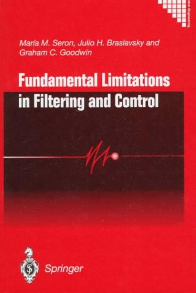 Fundamental Limitations in Filtering and Control (Communications and Control Engineering) by Maria M. Seron Julio H. Braslavsky Graham C. Goodwin