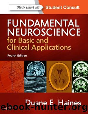 Fundamental Neuroscience for Basic and Clinical Applications: with STUDENT CONSULT Online Access (Haines,Fundamental Neuroscience for Basic and Clinical Applications) by Duane E. Haines