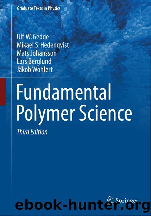 Fundamental Polymer Science by Ulf W. Gedde • Mikael S. Hedenqvist • Mats Johansson • Lars Berglund • Jakob Wohlert
