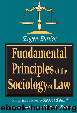 Fundamental Principles of the Sociology of Law by Eugene Ehrlich & Klaus A. Ziegert