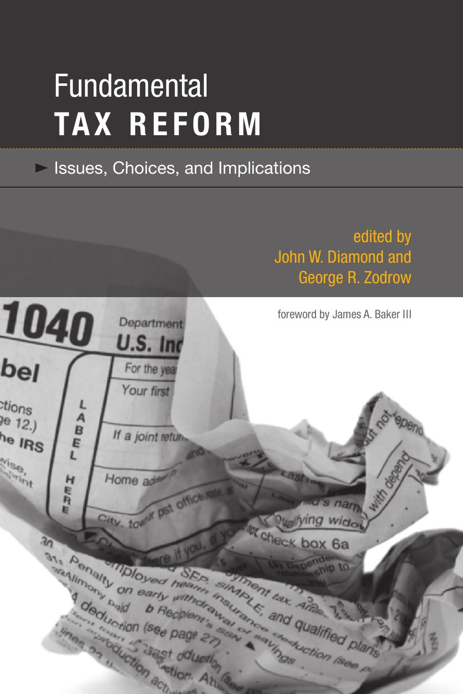 Fundamental Tax Reform: Issues, Choices, and Implications by James A. III Baker John W. Diamond George R. Zodrow