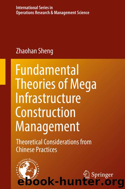 Fundamental Theories of Mega Infrastructure Construction Management by Zhaohan Sheng