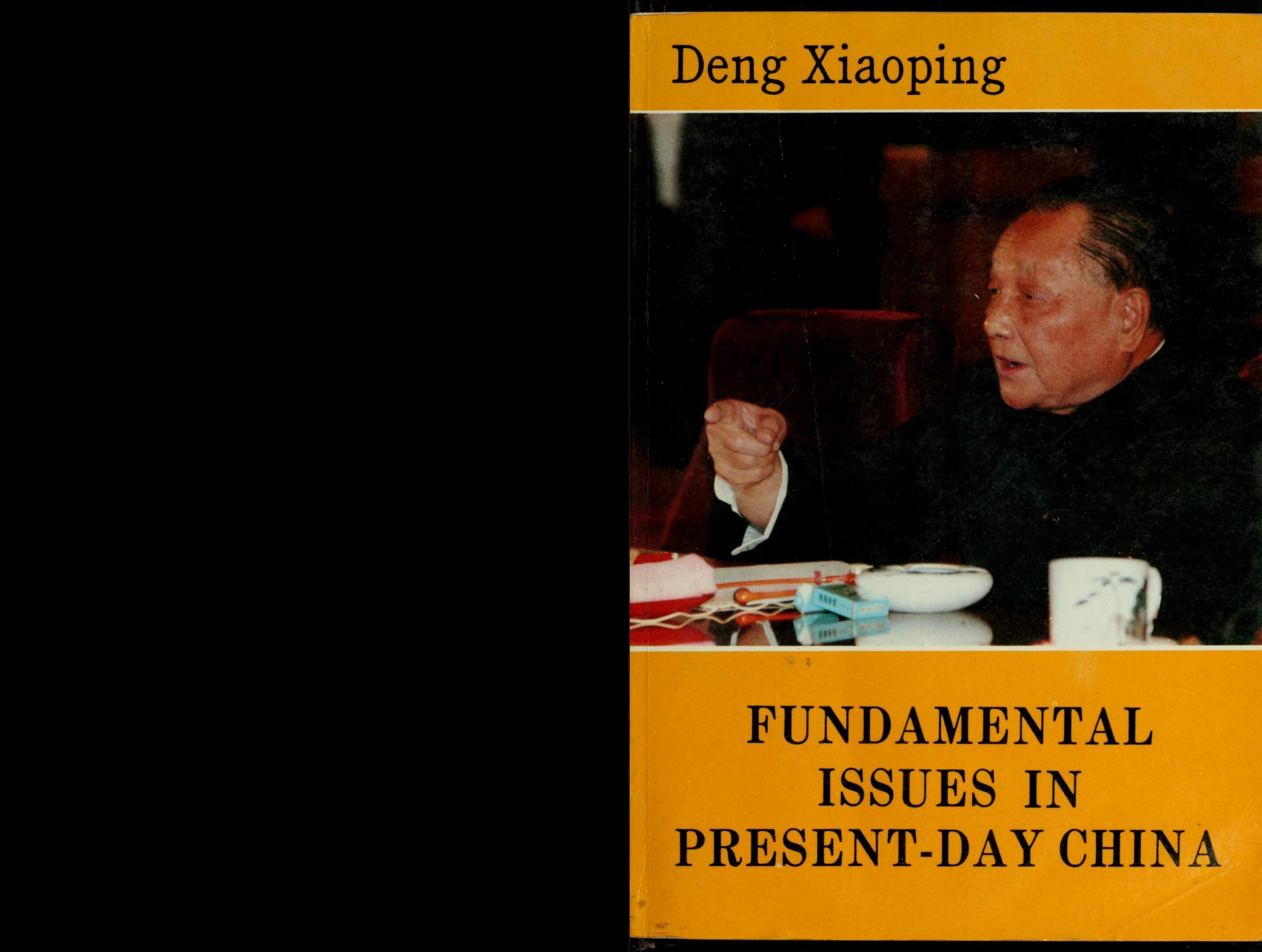 Fundamental issues in present-day China by Deng Xiaoping