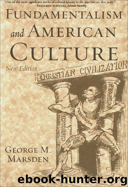 Fundamentalism and American Culture by Marsden George M.;