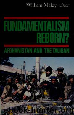 Fundamentalism reborn? : Afghanistan and the Taliban by Maley William 1957-