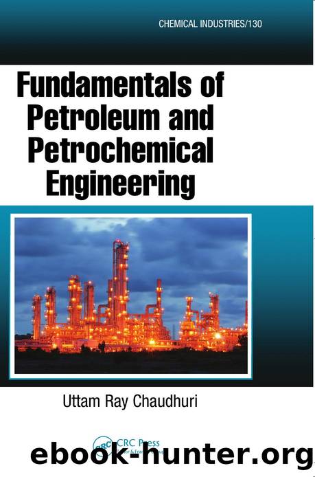 Fundamentals Of Petroleum And Petrochemical Engineering by Uttam Ray Chaudhuri
