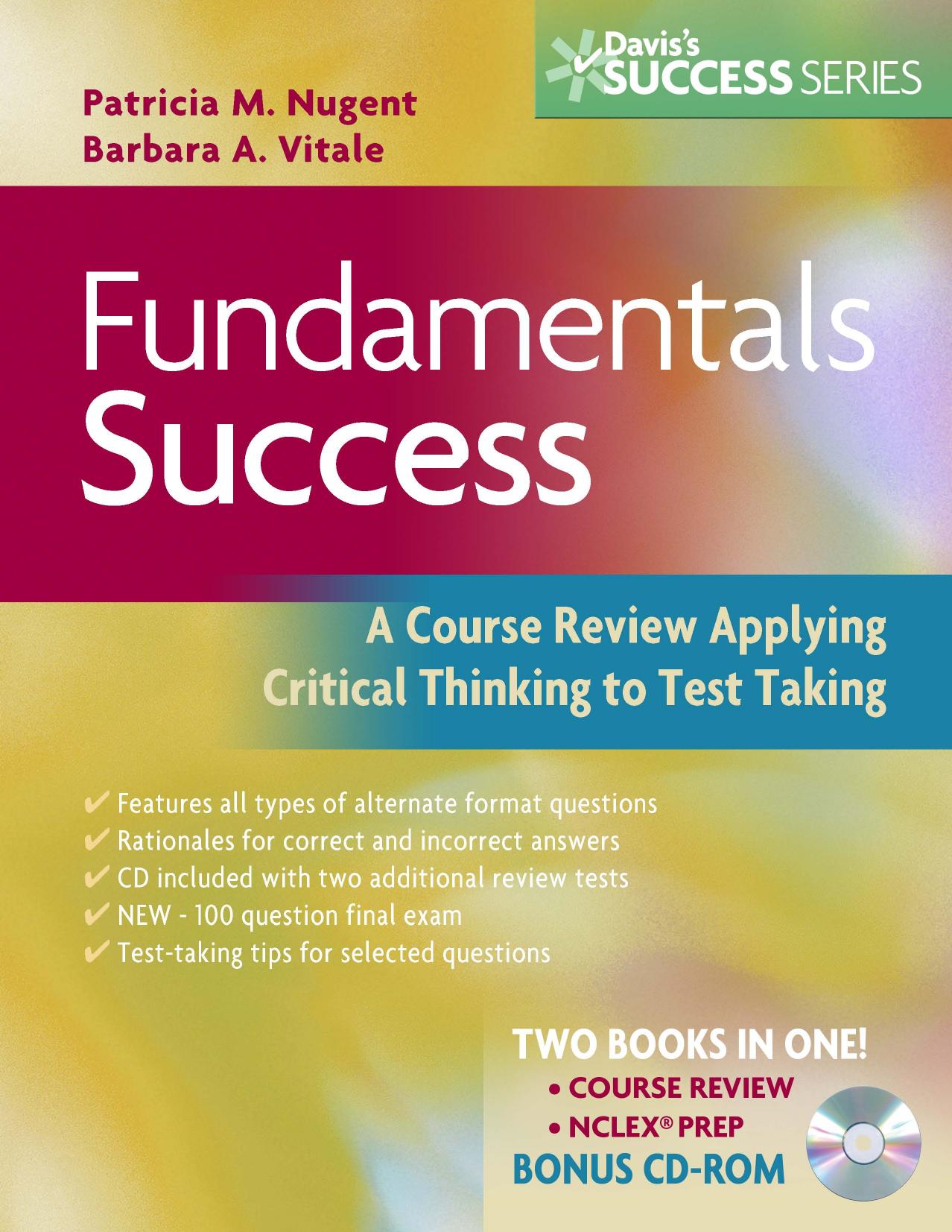 Fundamentals Success: A Course Review Applying Critical Thinking to Test Taking, by Dr Patricia Nugent Barbara Vitale