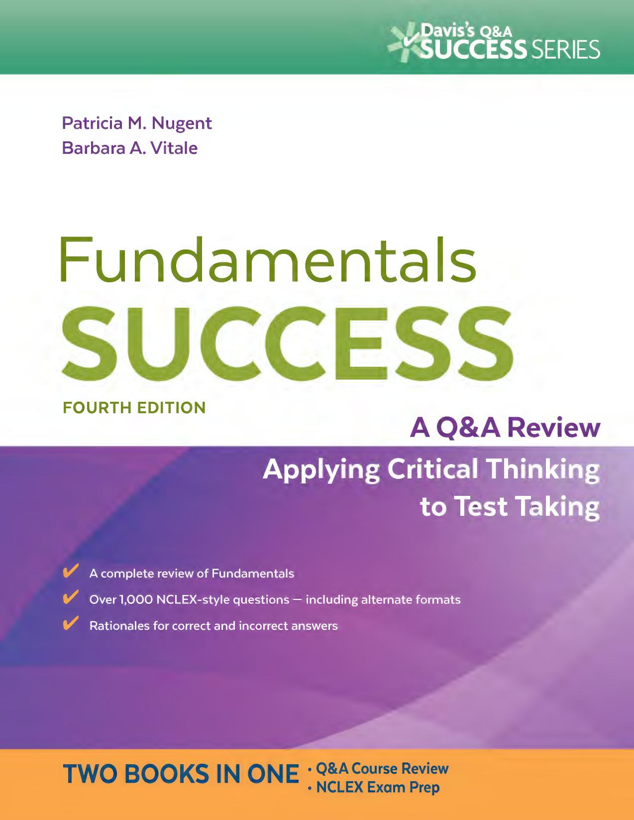 Fundamentals Success: A Q&A Review Applying Critical Thinking to Test Taking by Patricia M. Nugent; Barbara A. Vitale
