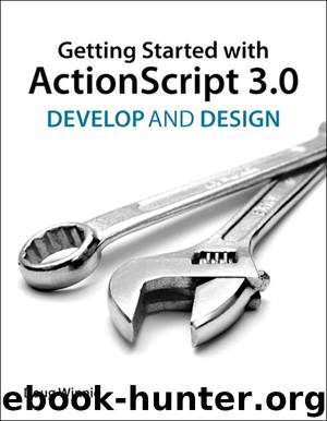 Fundamentals of ActionScript 3.0: Develop and Design (Bruno Matricciano's Library) by Doug Winnie