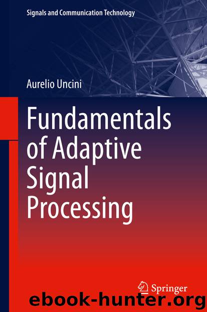 Fundamentals of Adaptive Signal Processing by Aurelio Uncini