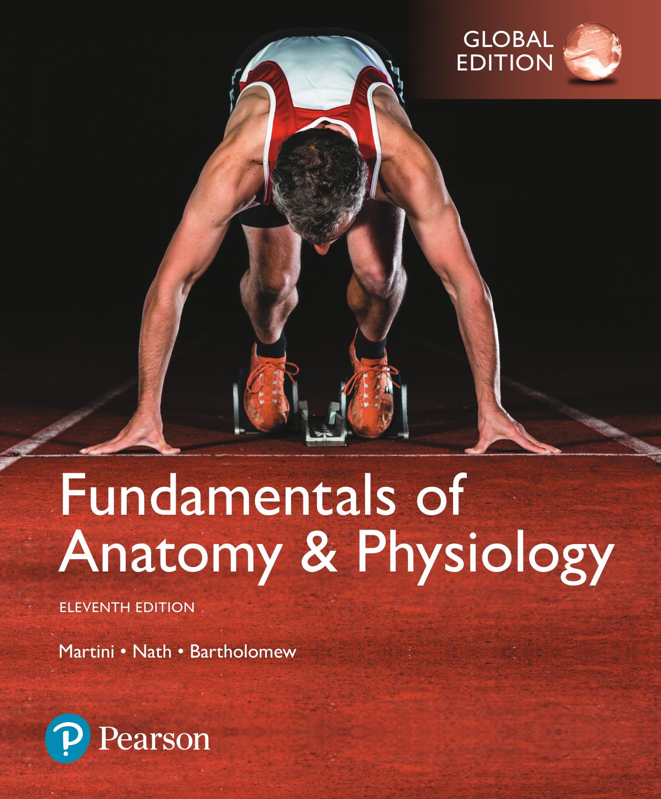 Fundamentals of Anatomy and Physiology, Global Edition by Bartholomew Edwin F.; Martini Frederic H.; Nath Judi L
