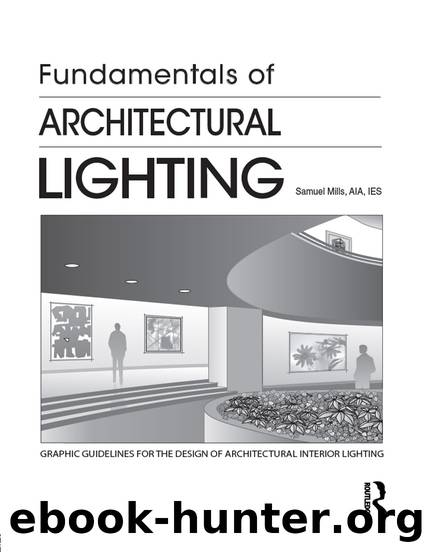 Fundamentals of Architectural Lighting by Samuel Mills