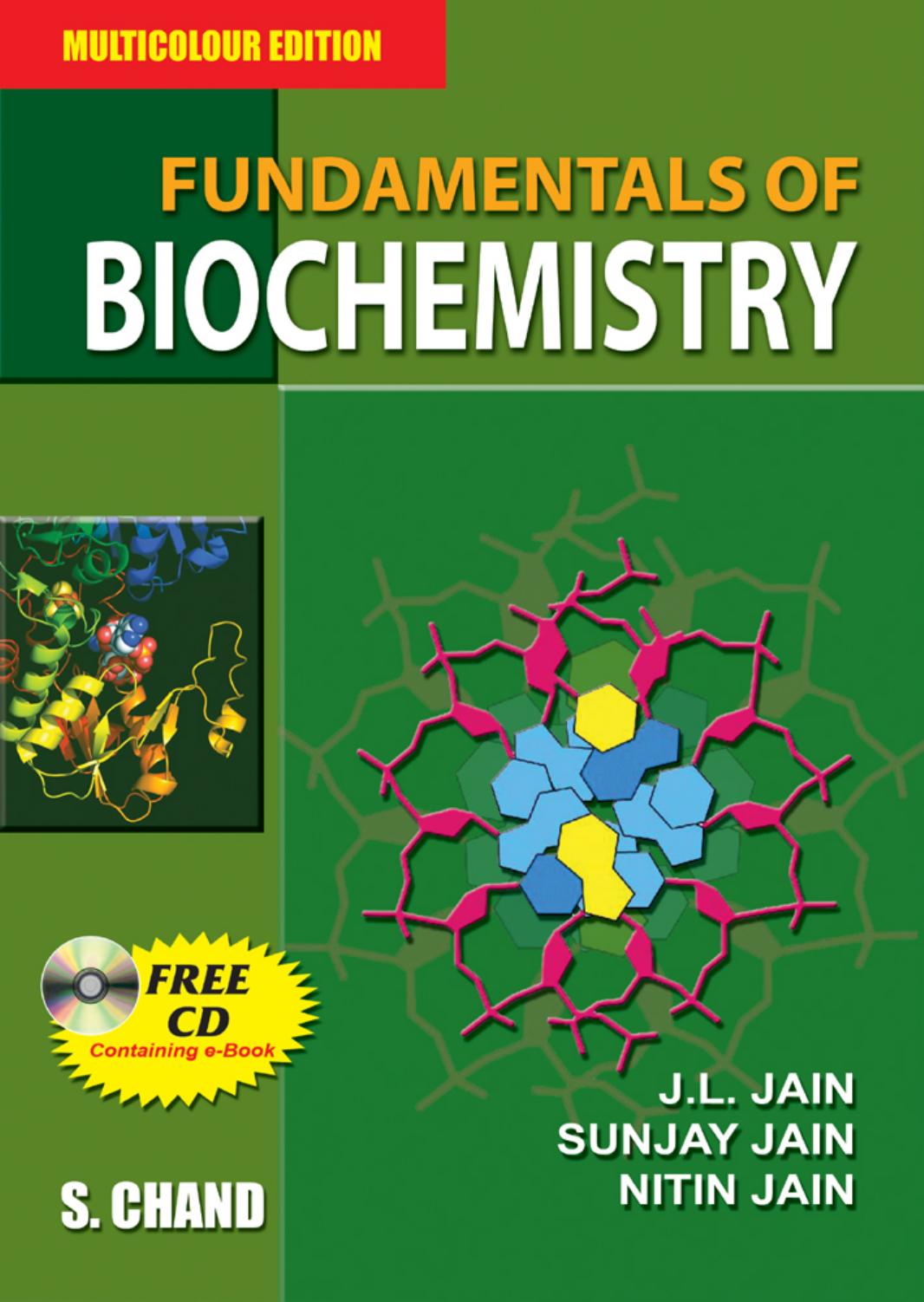 Fundamentals of Biochemistry. For University and College in India and Abroad by Jain J.L. Jain S. Jain N