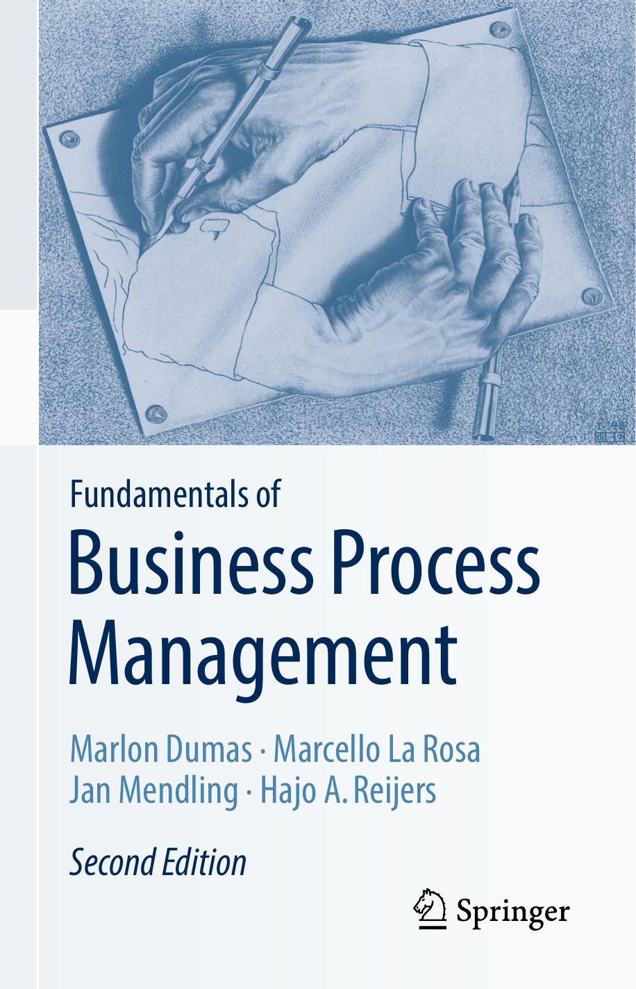 Fundamentals of Business Process Management by Marlon Dumas Marcello La Rosa Jan Mendling Hajo A. Reijers