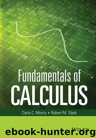Fundamentals of Calculus by Morris Carla C.; Stark Robert M.; & ROBERT M. STARK