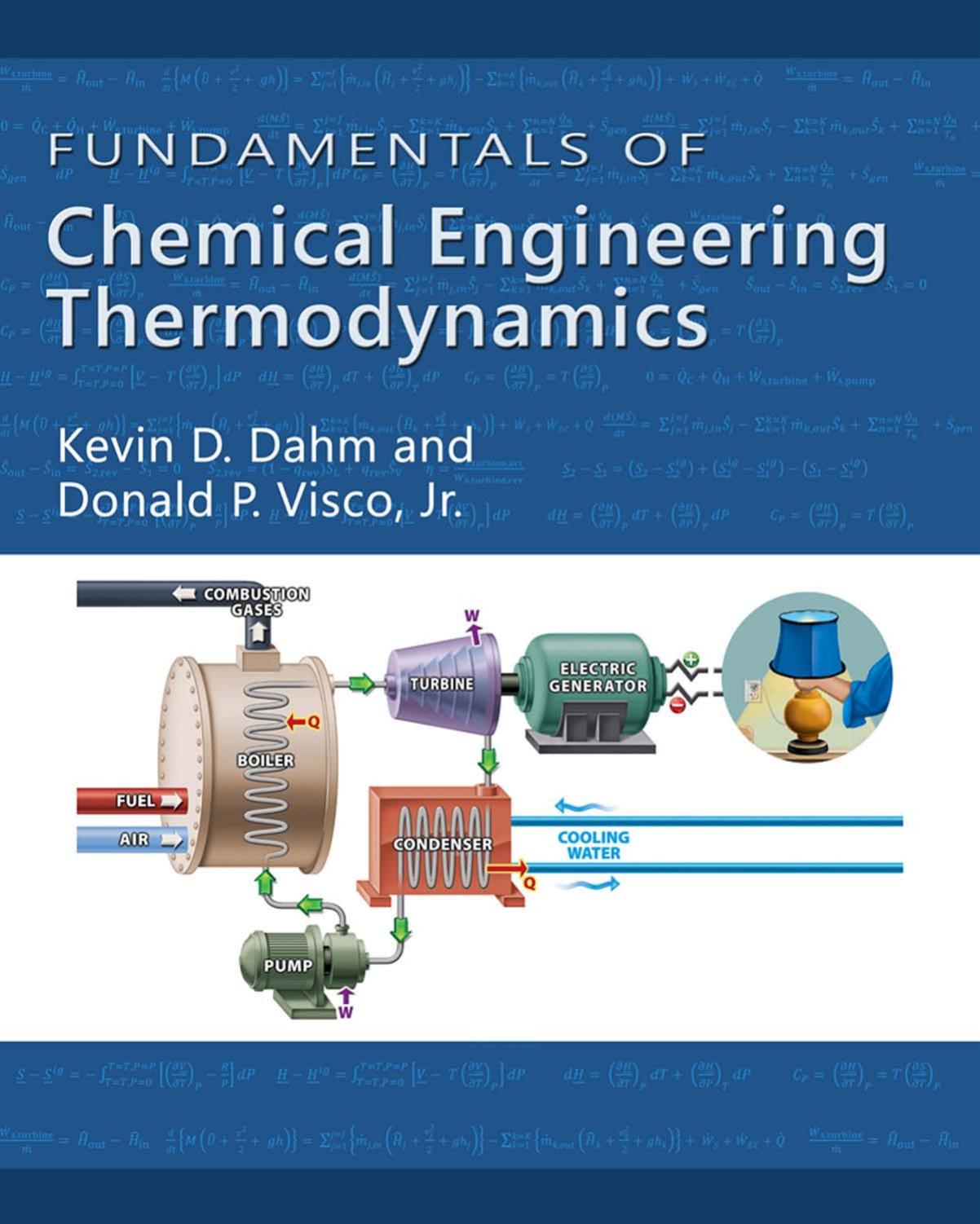 Fundamentals of Chemical Engineering Thermodynamics by Kevin D. Dahm Donald P. Visco