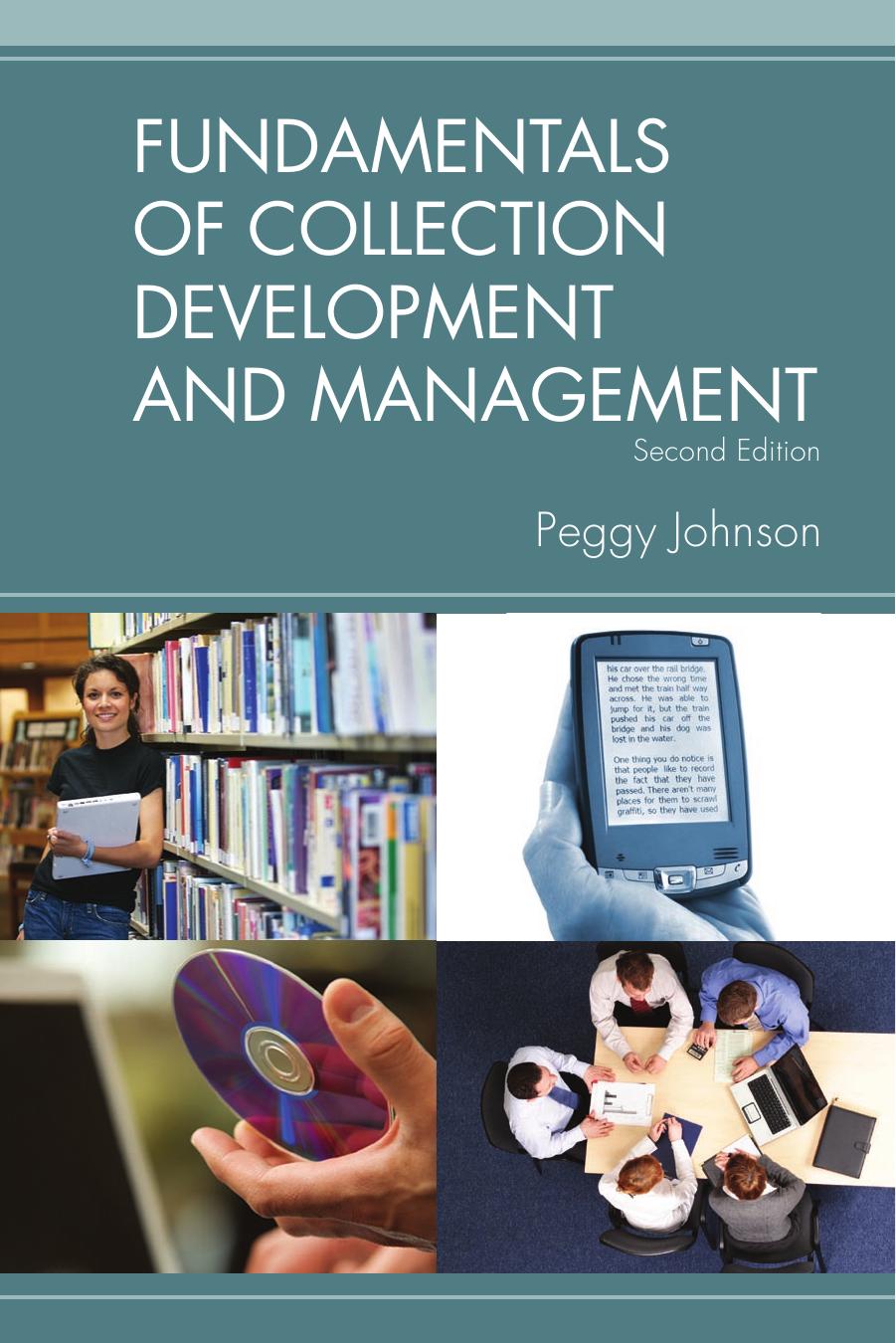 Fundamentals of Collection Development and Management, 2 e by Peggy Johnson