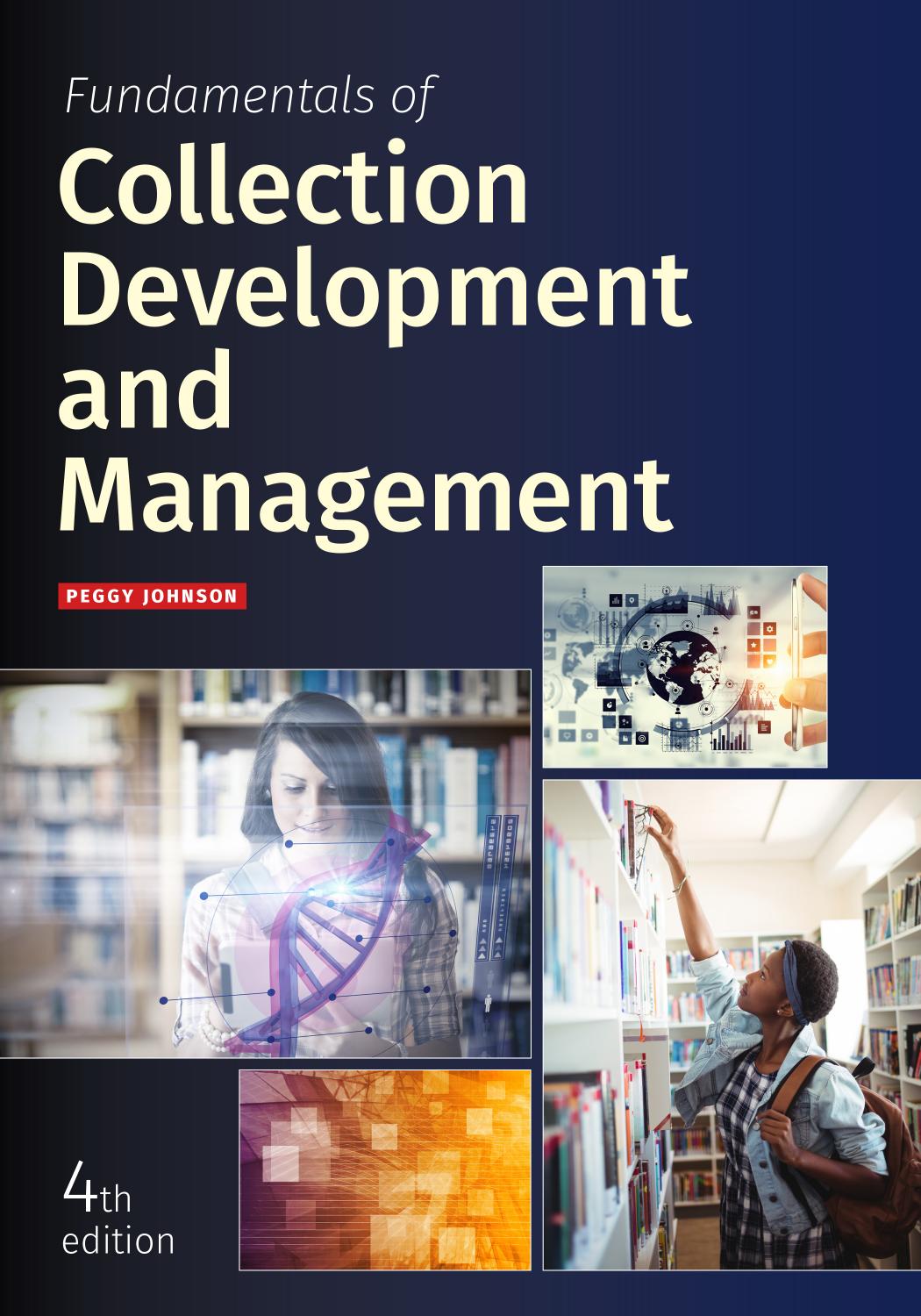 Fundamentals of Collection Development and Management, 4th Edition by Peggy Johnson