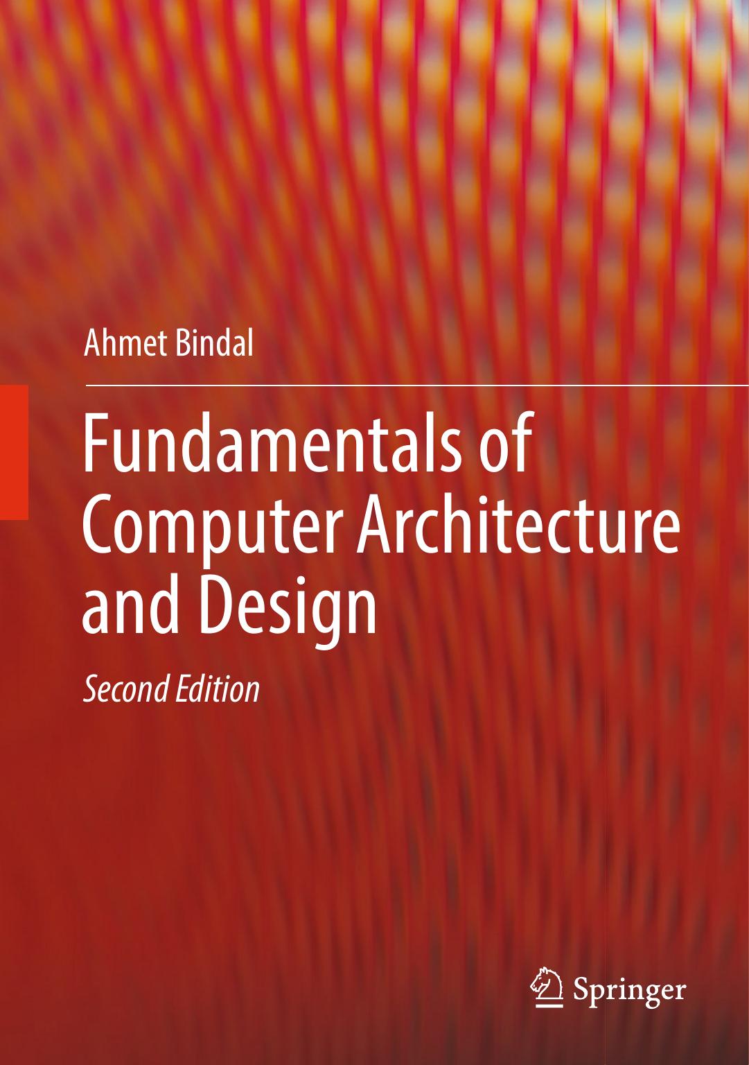 Fundamentals of Computer Architecture and Design by Ahmet Bindal