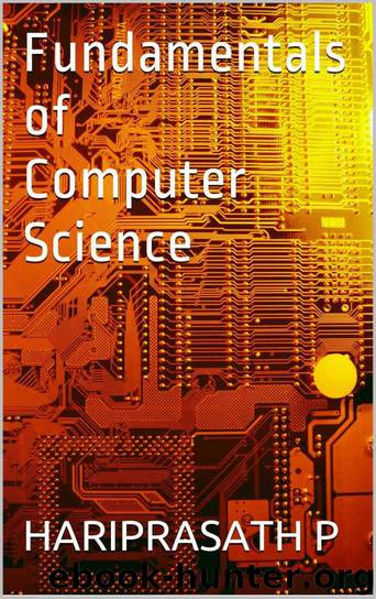Fundamentals of Computer Science by P HARIPRASATH