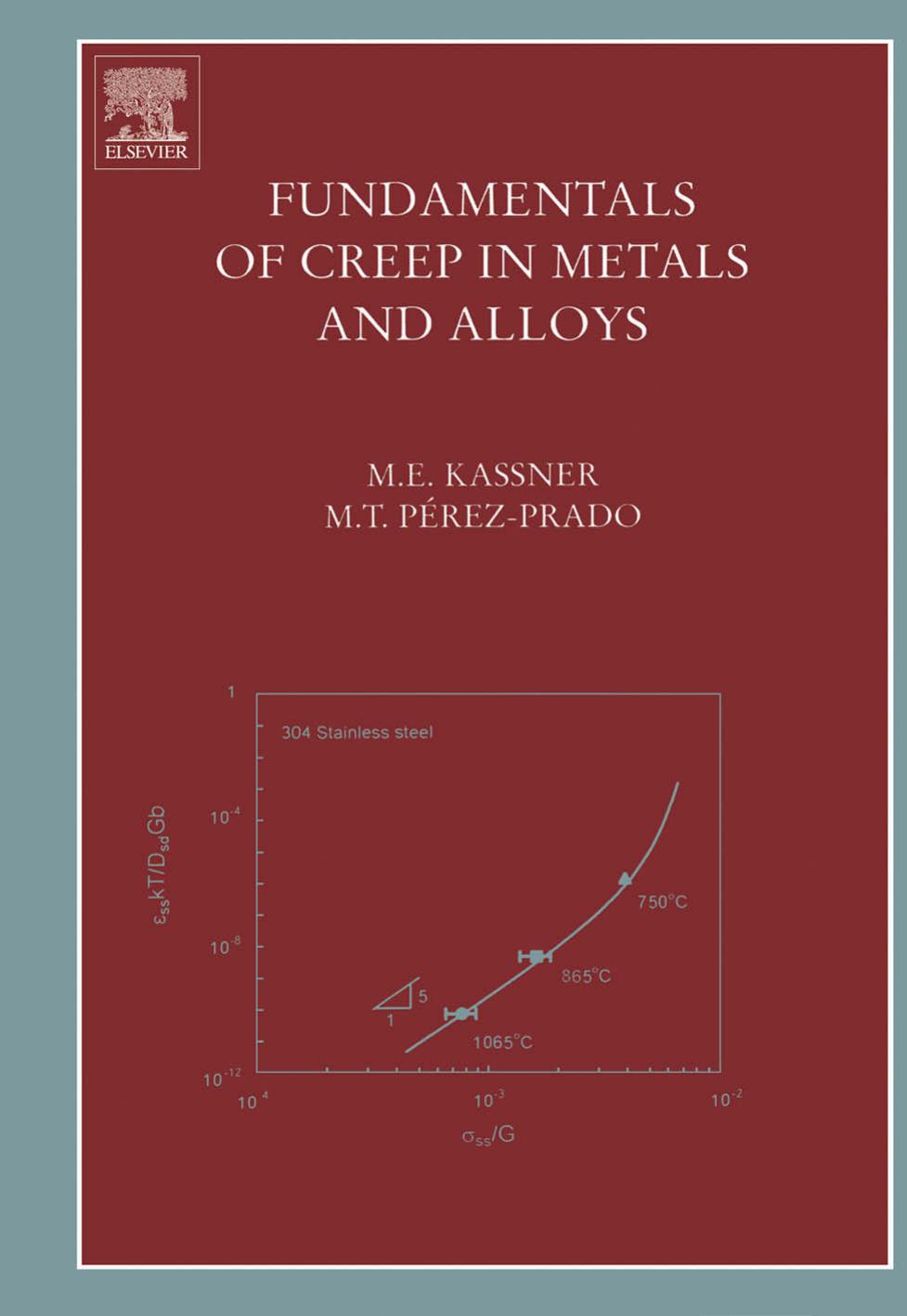 Fundamentals of Creep in Metals and Alloys by Michael Kassner Maria-Teresa Perez-Prado