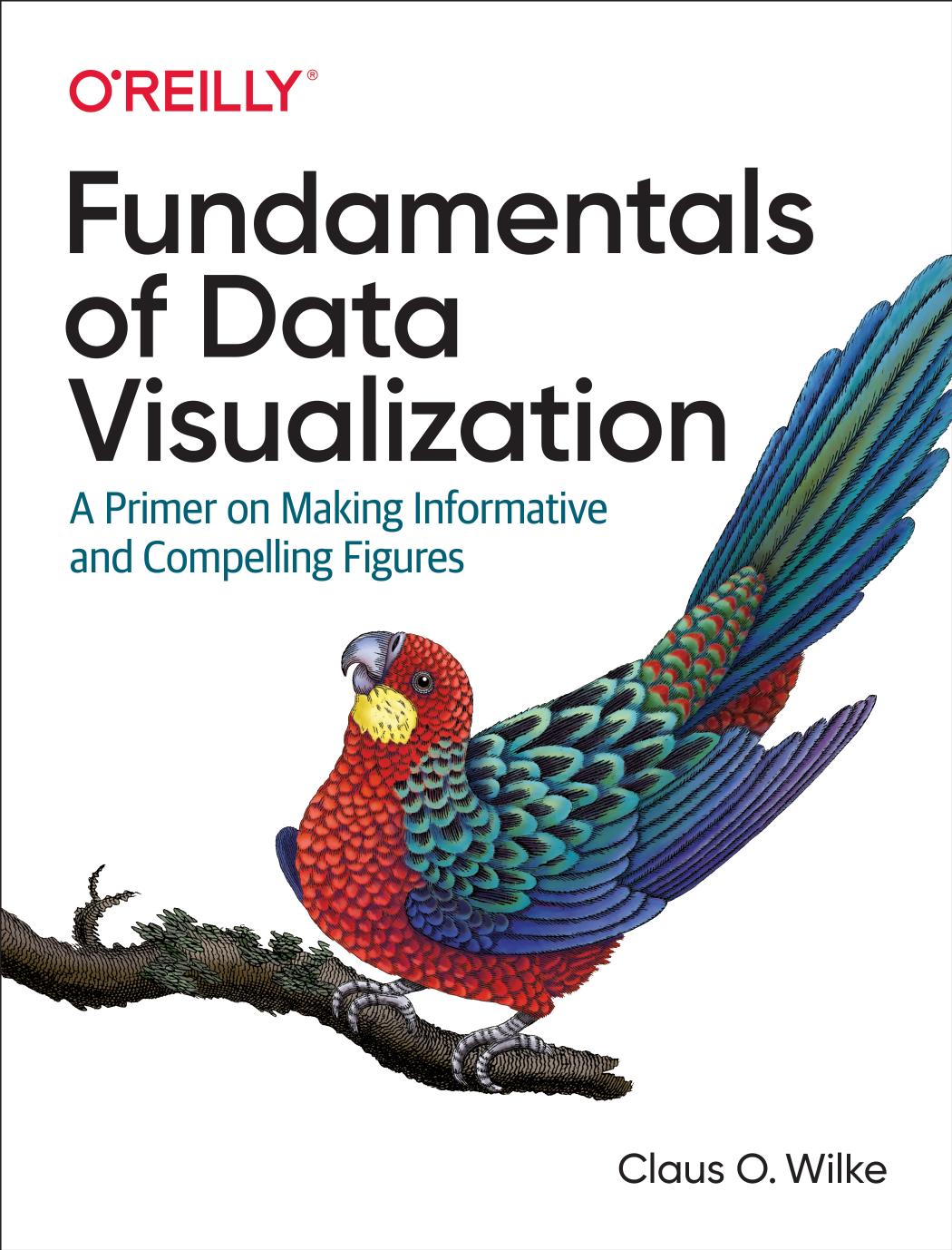 Fundamentals of Data Visualization by Claus O. Wilke