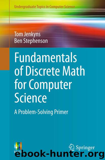 Fundamentals of Discrete Math for Computer Science by Tom Jenkyns & Ben Stephenson