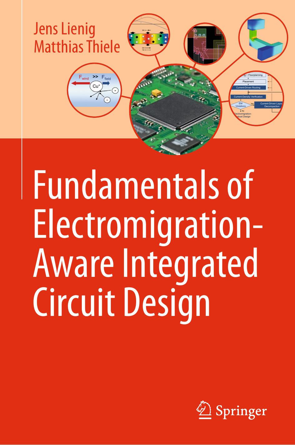 Fundamentals of Electromigration-Aware Integrated Circuit Design by Jens Lienig Matthias Thiele (auth.)