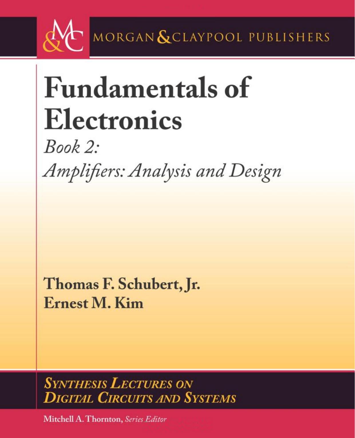 Fundamentals of Electronics, Book 2 by Amplifiers- Analysis & Design