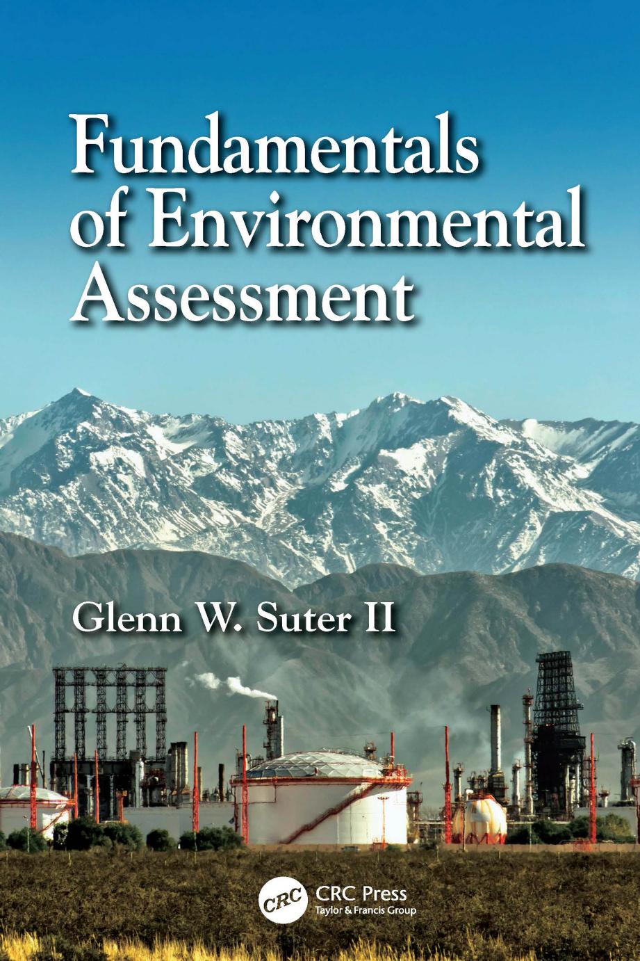 Fundamentals of Environmental Assessment by Glenn W. Suter II