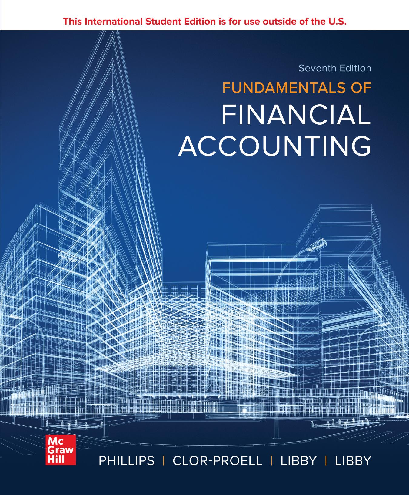 Fundamentals of Financial Accounting (ISE HED IRWIN ACCOUNTING) by Fred Phillips Associate Professor Shana Clor-Proell Robert Libby Patricia Libby