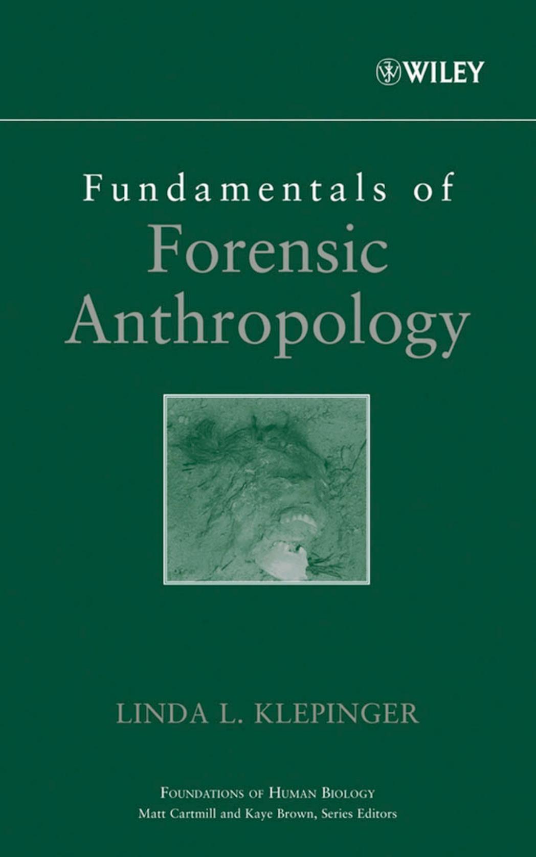 Fundamentals of Forensic Anthropology (Advances in Human Biology) by Linda L. Klepinger