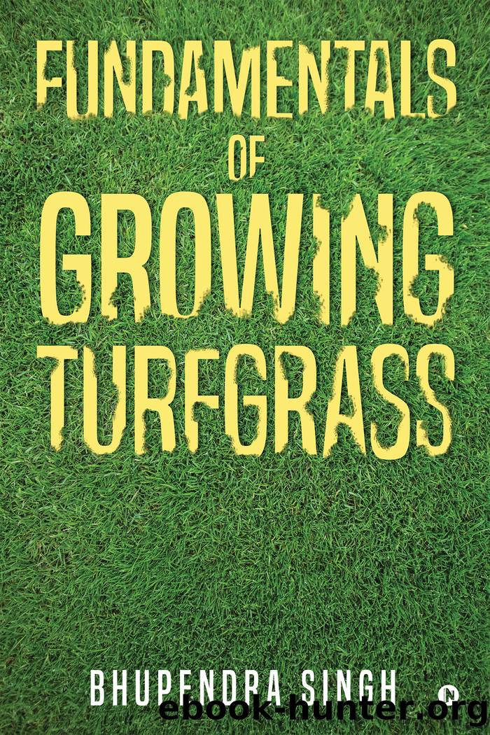 Fundamentals of Growing Turfgrass by Bhupendra Singh