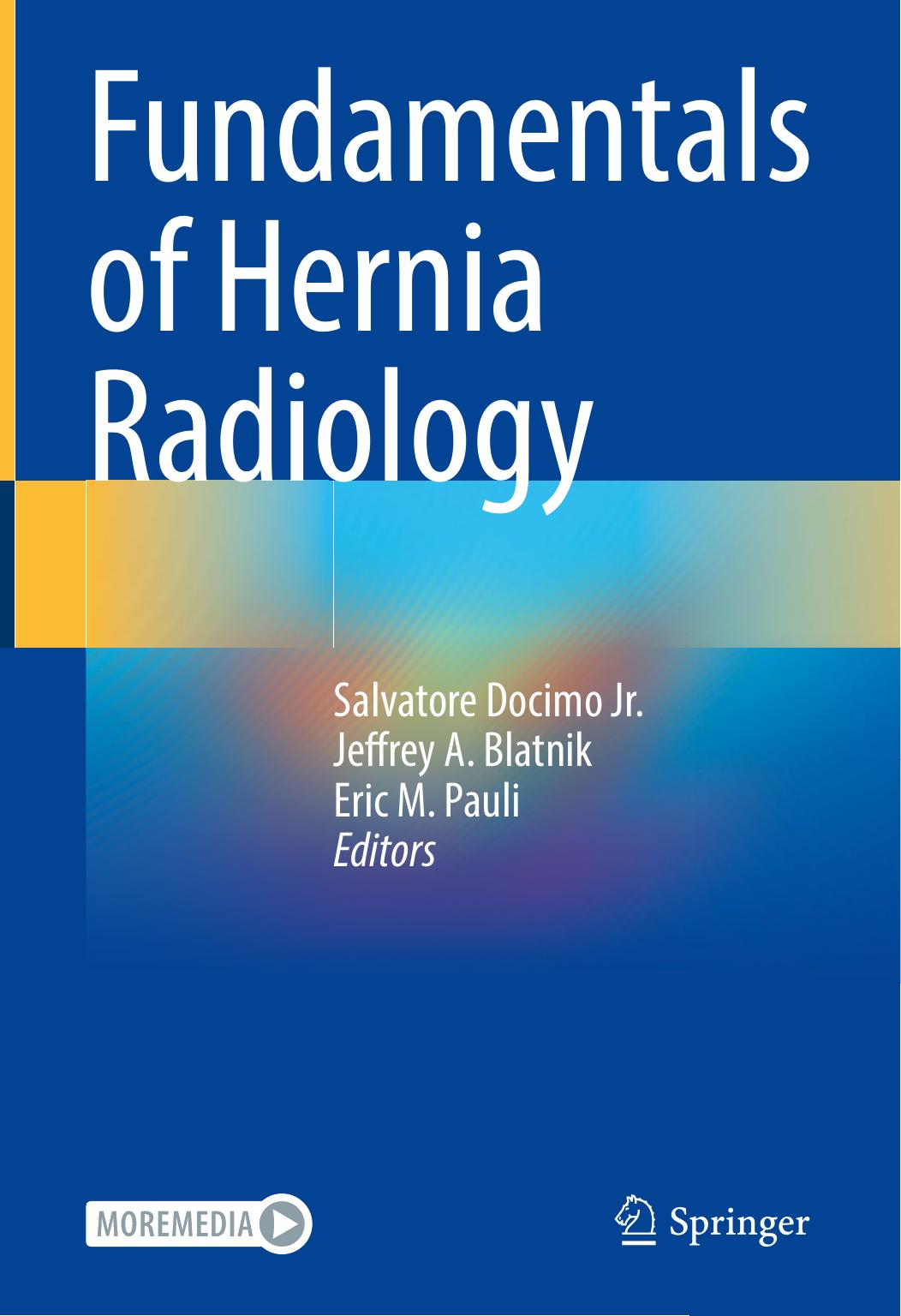 Fundamentals of Hernia Radiology by Salvatore Docimo Jr. Jeffrey A. Blatnik Eric M. Pauli