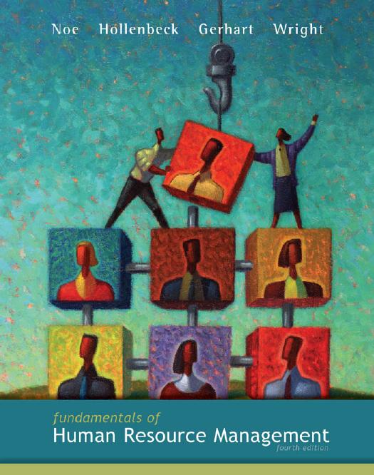 Fundamentals of Human Resource Management, 4 edition by Raymond Noe John Hollenbeck Barry Gerhart Patrick Wright