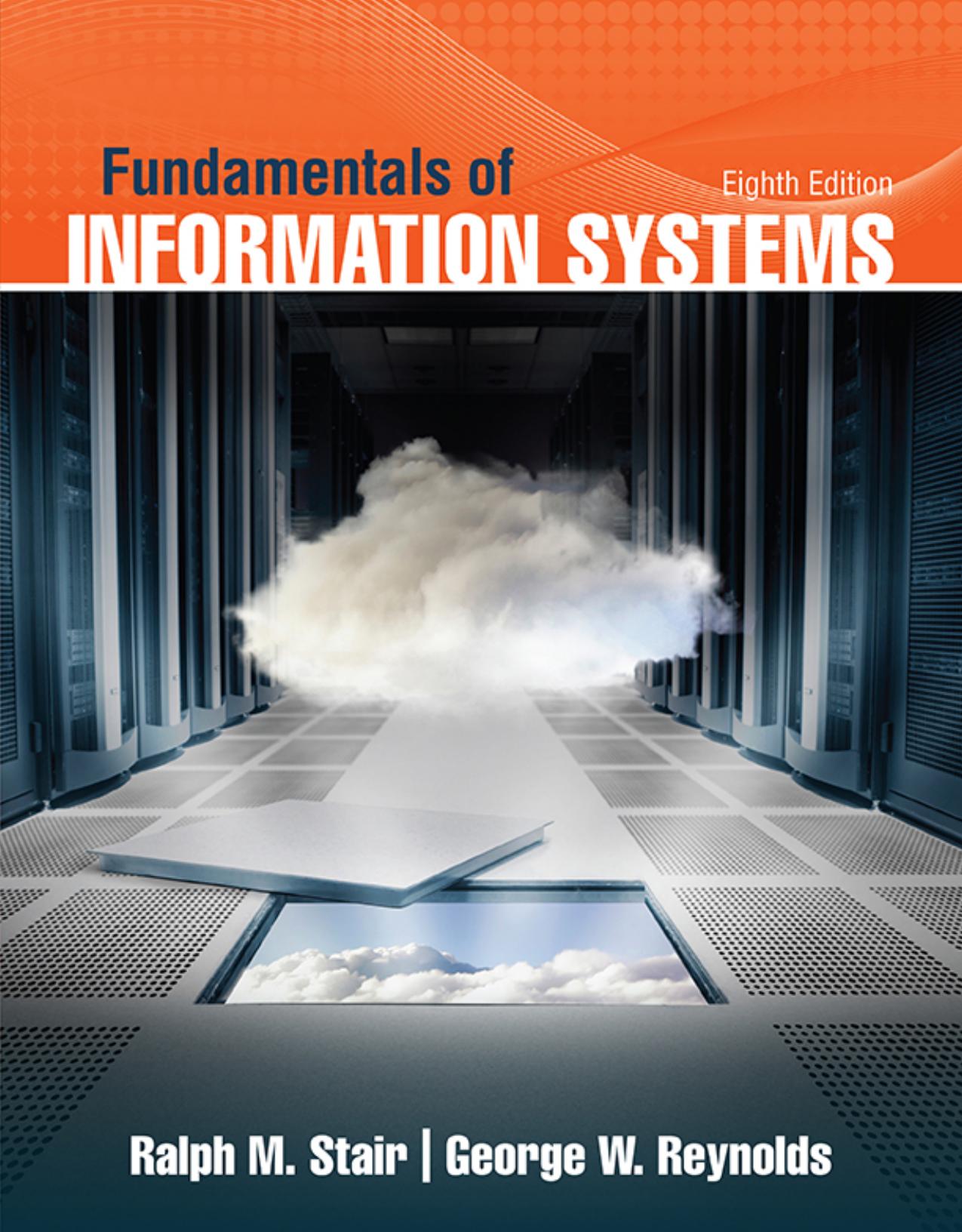 Fundamentals of Information Systems by Ralph M. Stair and George W. Reynolds