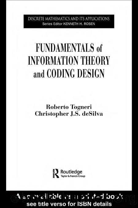 Fundamentals of Information Theory and Coding Design by Roberto Togneri and Christopher J.S. deSilva