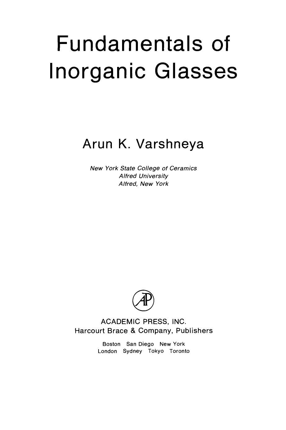 Fundamentals of Inorganic Glasses by Arun K. Varshneya (Auth.)