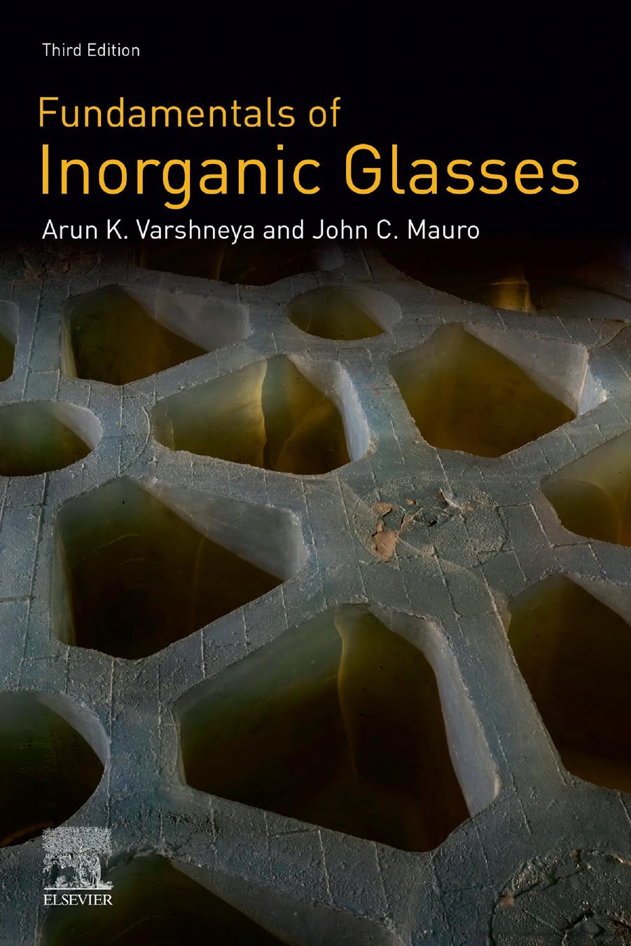 Fundamentals of Inorganic Glasses by Mauro John C.; Varshneya Arun K