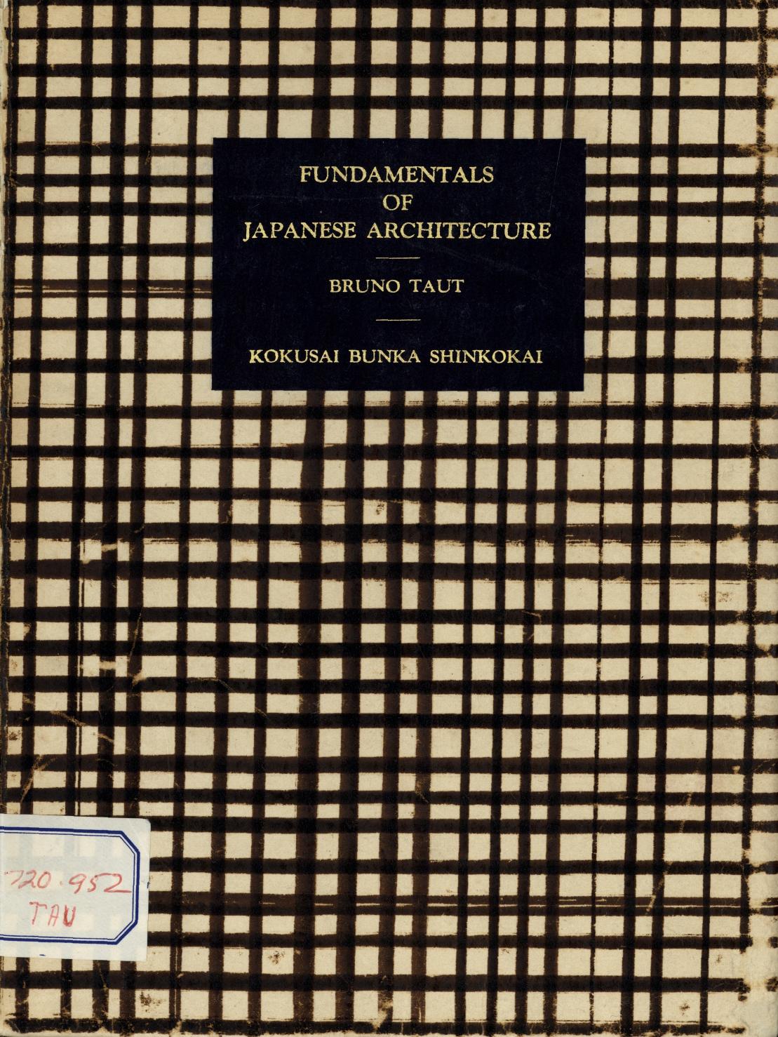 Fundamentals of Japanese Architecture by Bruno Taut
