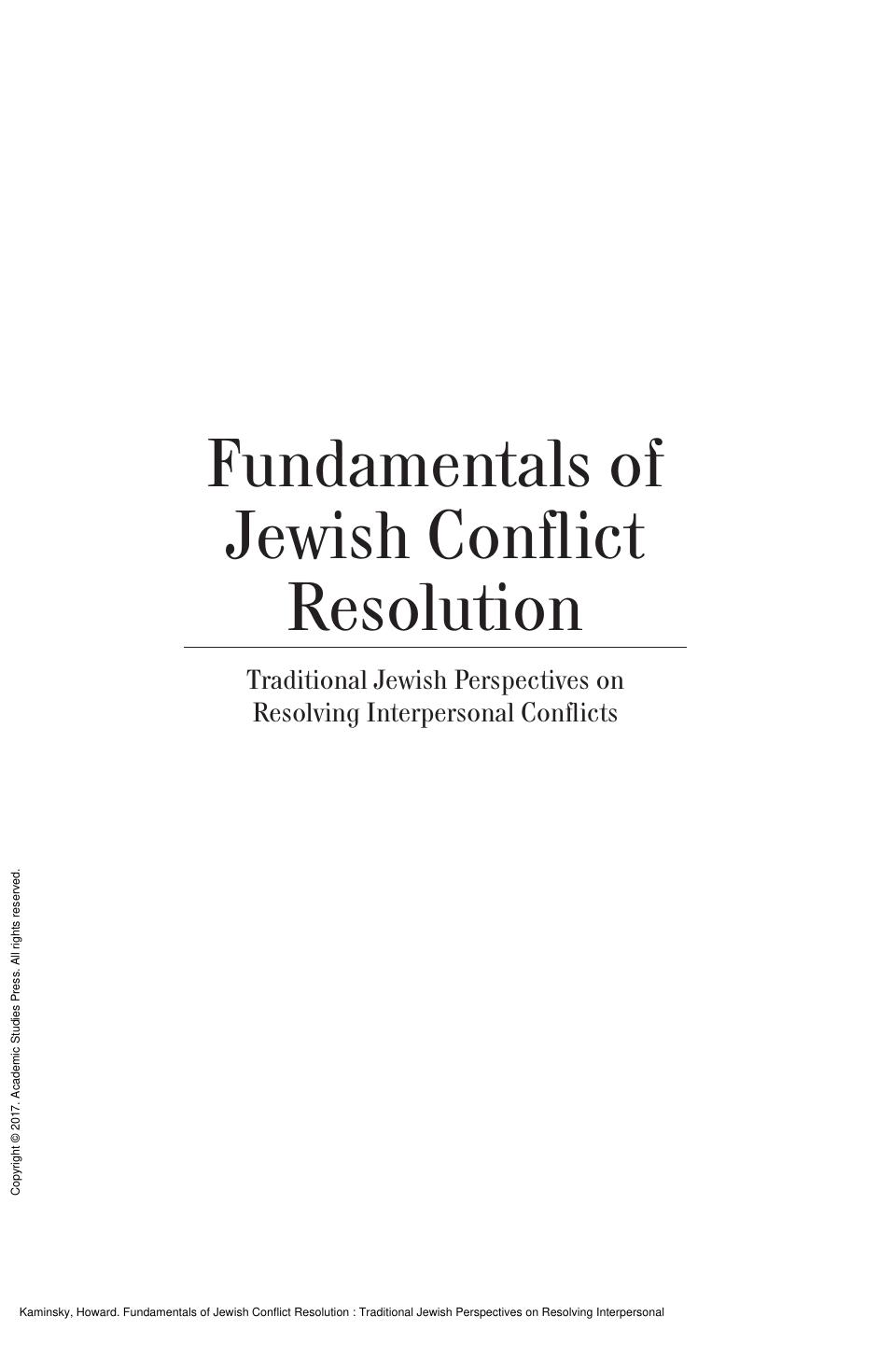 Fundamentals of Jewish Conflict Resolution : Traditional Jewish Perspectives on Resolving Interpersonal Conflicts by Howard Kaminsky