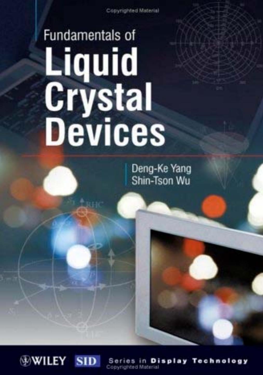 Fundamentals of Liquid Crystal Devices by Shin-Tson Wu Deng-Ke Yang