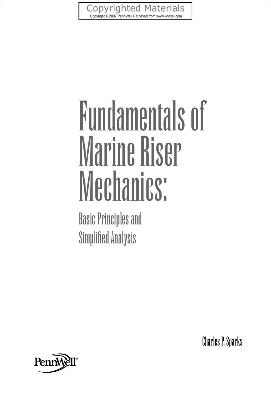 Fundamentals of Marine Riser Mechanics - Basic Principles and Simplified Analysis by Sparks Charles P