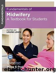 Fundamentals of Midwifery: A Textbook for Students by Louise Lewis