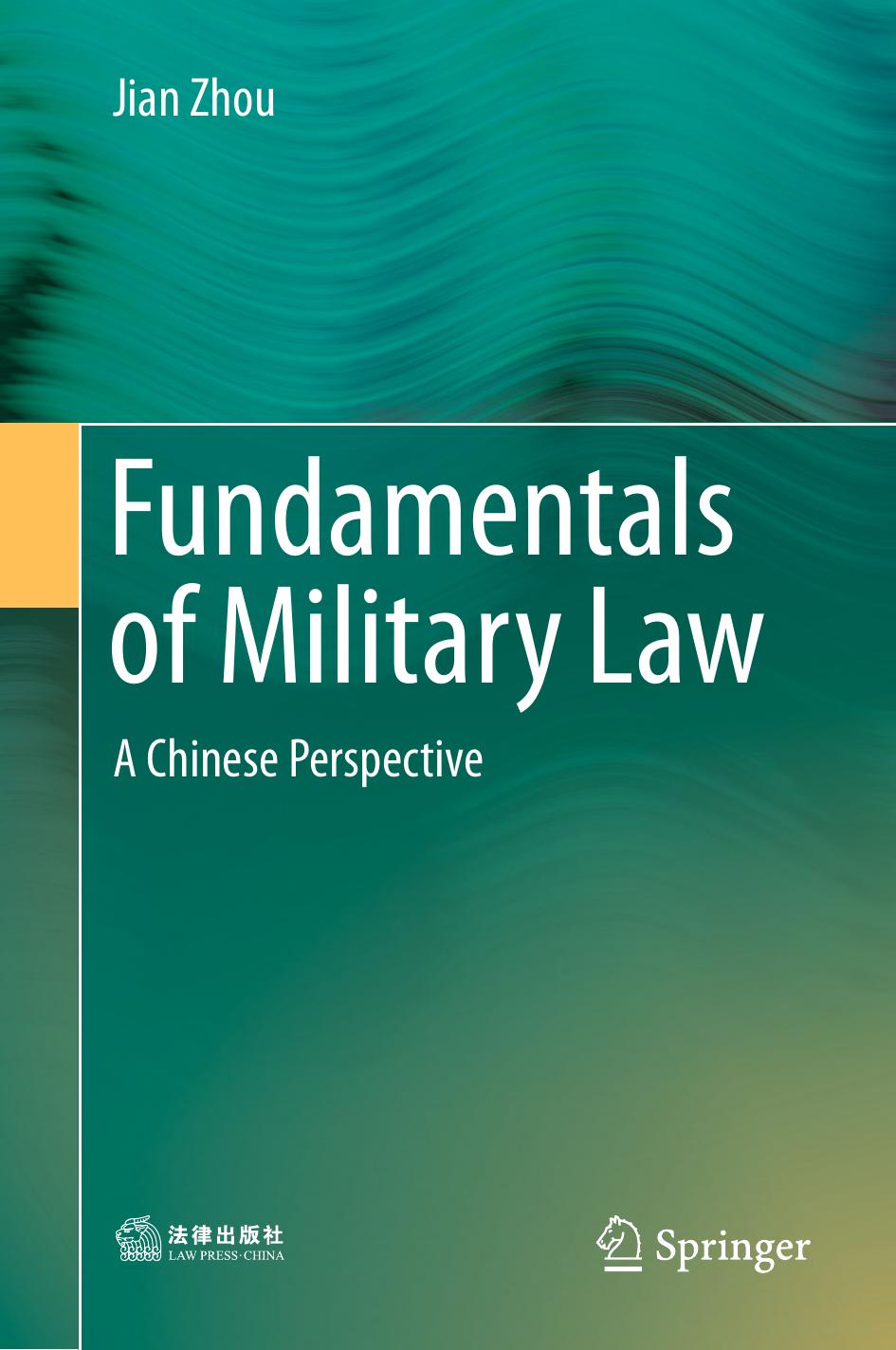 Fundamentals of Military Law: A Chinese Perspective by Jian Zhou