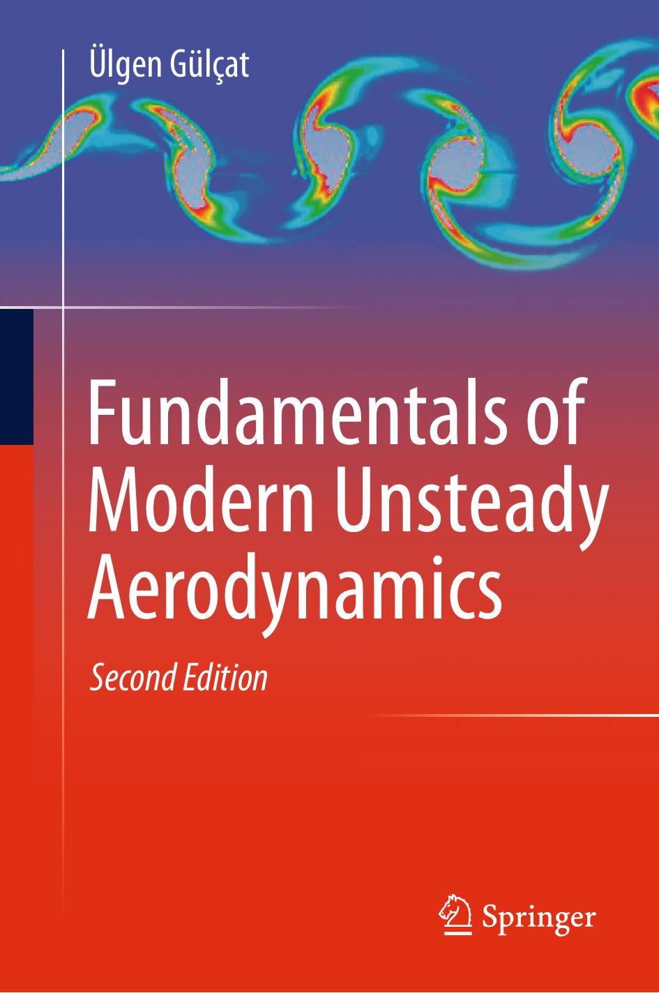 Fundamentals of Modern Unsteady Aerodynamics by Ülgen Gülçat