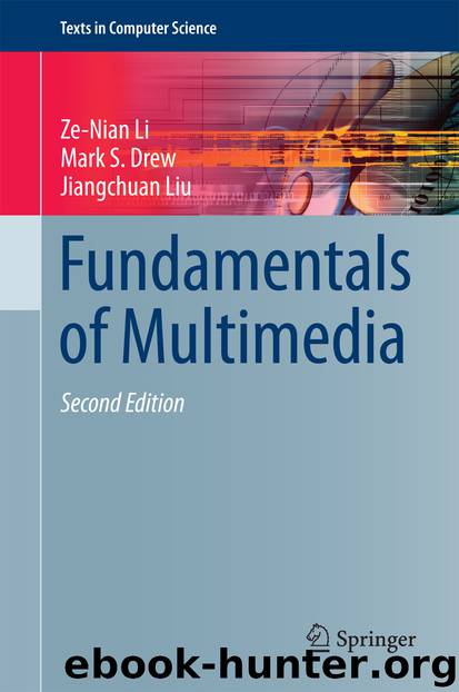Fundamentals of Multimedia by Ze-Nian Li Mark S. Drew & Jiangchuan Liu