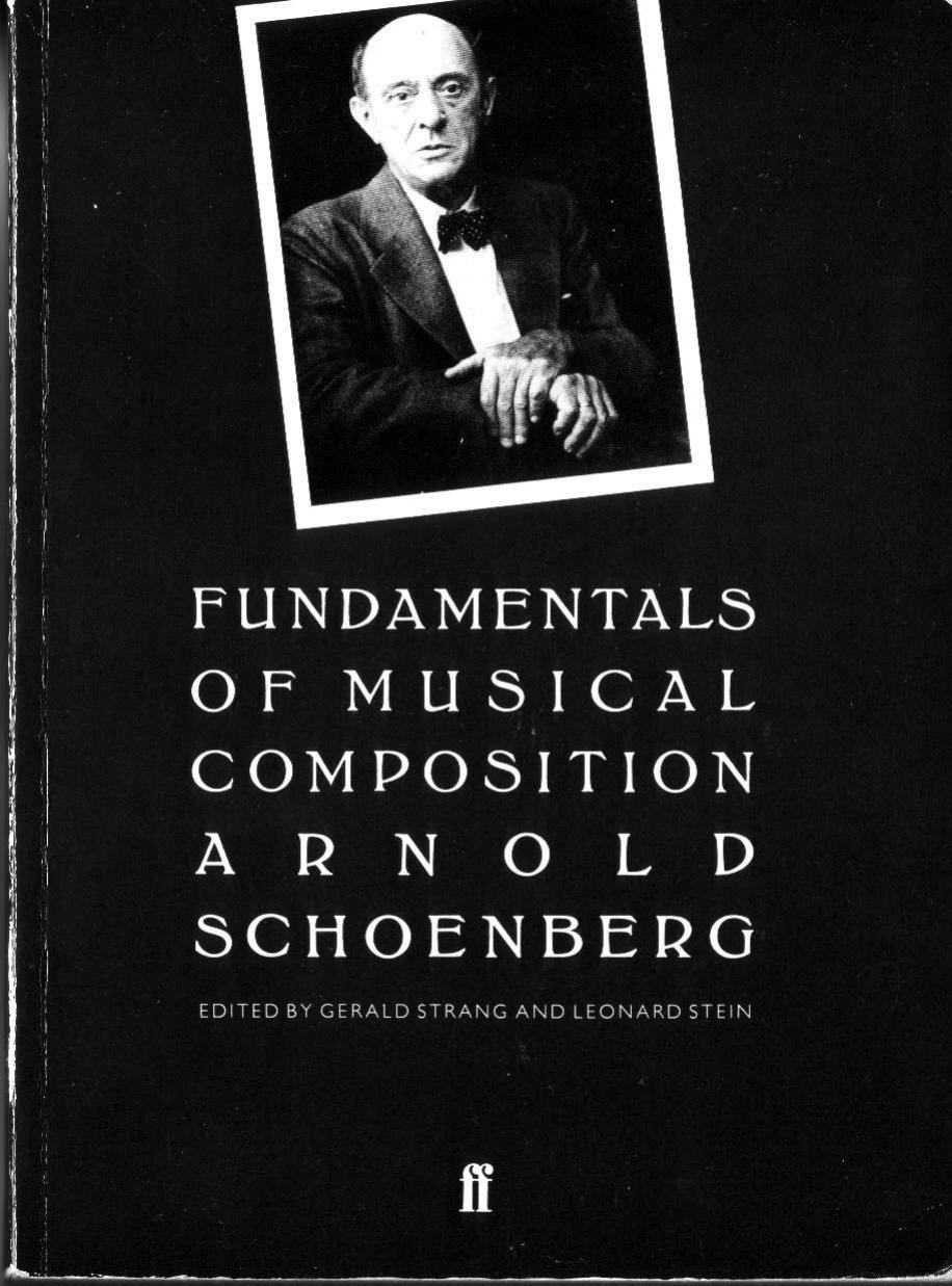 Fundamentals of Musical Composition by Arnold Schoenberg Gerald Strang Leonard Stein