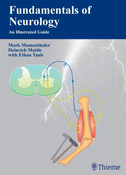 Fundamentals of Neurology: An Illustrated Guide by Mumenthale M. Mattke H