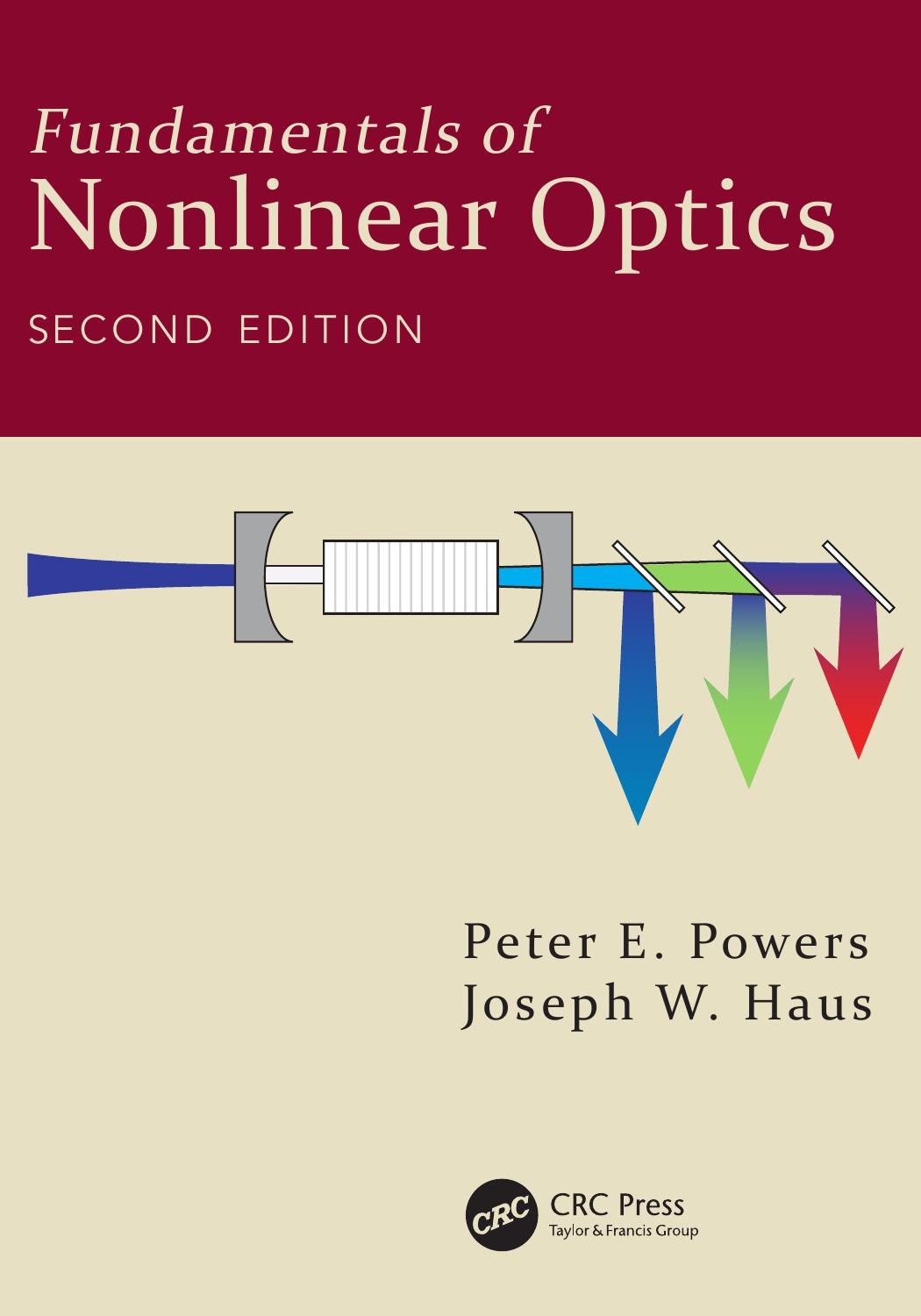 Fundamentals of Nonlinear Optics by Peter E. Powers Joseph W. Haus